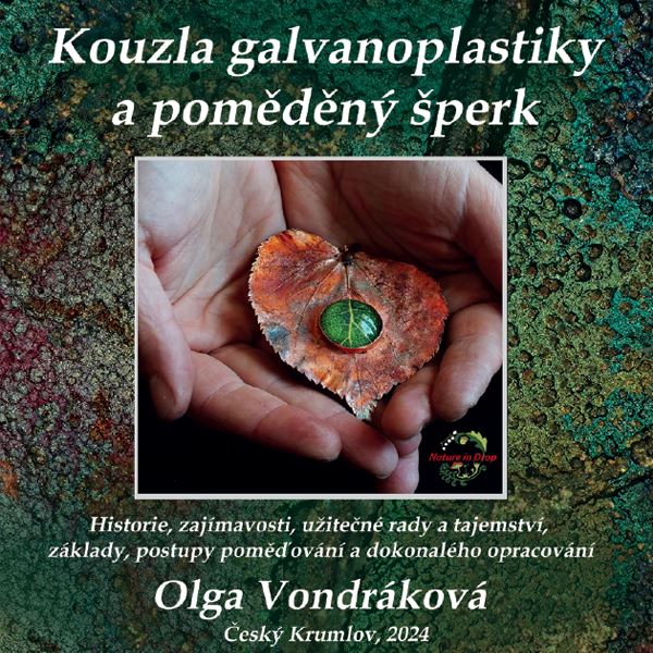 Kouzla galvanoplastiky a poměděný šperk